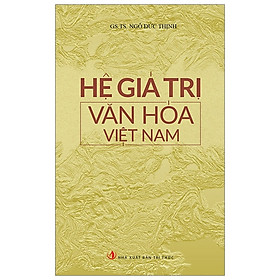 Hệ Giá Trị Văn Hóa Việt Nam