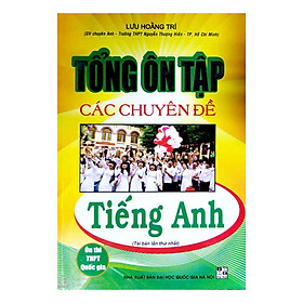 [Download Sách] Tổng Ôn Tập Các Chuyên Đề Tiếng Anh