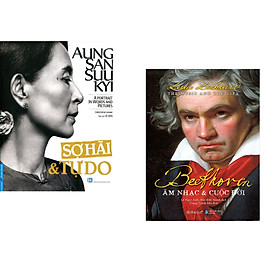 Combo 2 cuốn sách: Aung San Suu Kyi - Sợ Hãi & Tự Do + Beethoven: Âm Nhạc & Cuộc Đời