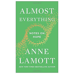 Almost Everything: Notes On Hope - Nhà sách Fahasa