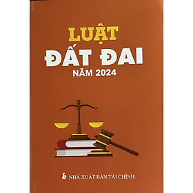 Luật Đất Đai Năm 2024 (NXB Tài Chính)
