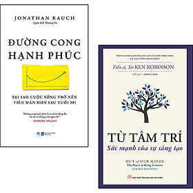 ComBo 2 Cuốn: Đường Cong Hạnh Phúc - Tại Sao Cuộc Sống Trở Nên Viên Mãn Hơn Sau Tuổi 50 + Từ Tâm Trí - Sức Mạnh Của Sự Sáng Tạo