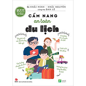 15 bí kíp giúp tớ an toàn - cẩm nang an toàn du lịch