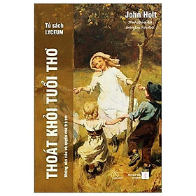Thoát Khỏi Tuổi Thơ - John Holt - Book Hunter - John Boswell