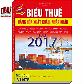 Download sách Biểu Thuế Hàng Hóa Xuất Khẩu, Nhập Khẩu Năm 2017 