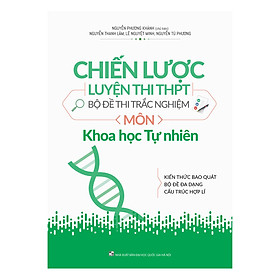 Hình ảnh Chiến Lược Luyện Thi THPT - Bộ Đề Thi Trắc Nghiệm - Khoa Học Tự Nhiên