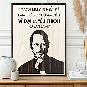 Mua Tranh động lực TBIG034 - câu nói của Steve Jobs  cách duy nhất để làm được những điều vĩ đại là yêu thích thứ bạn làm