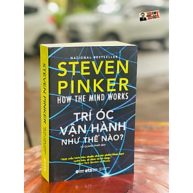 [NATIONAL BESTSELLER] HOW THE MIND WORKS: TRÍ ÓC VẬN HÀNH NHƯ THẾ NÀO? -Steven Pinker - Võ Quang Phát dịch - AlphaBooks - NXB Thế Giới – Bìa mềm