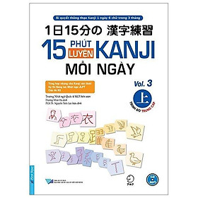 15 Phút Luyện Kanji Mỗi Ngày - Tập 3 (Trình Độ Trung Cấp)