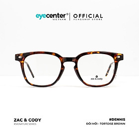 Gọng kính cận nam nữ chính hãng DENNIS by ZAC & CODY nhập khẩu Eye Center Vietnam