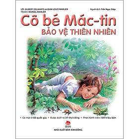 [Download Sách] Cô Bé Mác-Tin Bảo Vệ Thiên Nhiên (Tái Bản 2020)