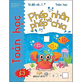 Sách Tớ Đến Với Toán Học: Phép Nhân Và Phép Chia