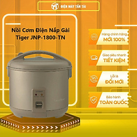 Nồi Cơm Điện Nắp Gài Tiger JNP-1800 - 1.8L (Đồng) - Hàng chính hãng