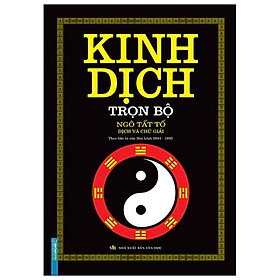 Kinh Dịch Trọn Bộ Ngô Tất Tố Dịch Và Chú Giải - Bìa Cứng