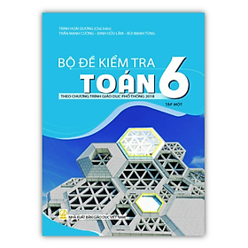 Sách - Bộ đề kiểm tra Toán lớp 6 - tập 1