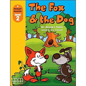 MM Publications: Truyện luyện đọc tiếng Anh theo trình độ - THE FOX AND THE DOG (WITHOUT CD-ROM)