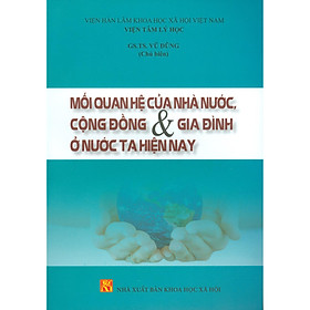 Mối Quan Hệ Của Nhà Nước, Cộng Đồng & Gia Đình Ở Nước Ta Hiện Nay