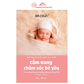 Sách - Cẩm nang chăm sóc bé sơ sinh (bữa ăn và giấc ngủ)