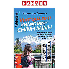 Vượt Qua Tự Ti - Khẳng Định Chính Mình (Tái Bản 2024)