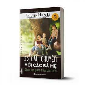 33 Câu Chuyện Với Các Bà Mẹ – Cùng Con Phát Triển Bản Thân (Bộ Sách Cha Mẹ Khéo – Con Thành Công)