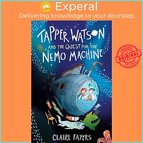 Sách - Tapper Watson and the Quest for the Nemo Machine by Claire Fayers (UK edition, paperback)