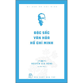 Di sản Hồ Chí Minh - Đặc sắc văn hóa Hồ Chí Minh