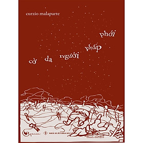 Cờ Da Người Phấp Phới - Curzio Malaparte - Thanh Thư dịch - Phoenix Books