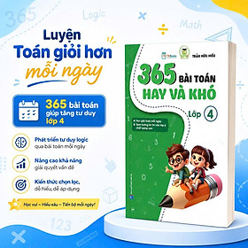 Sách - 365 Bài Toán Hay Và Khó Lớp 4 - Thầy Trần Hữu Hiếu