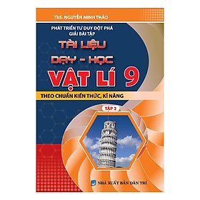 Nơi bán Phát Triển Tư Duy Đột Phá Giải Bài Tập Tài Liệu Dạy - Học Vật Lí Lớp 9 (Tập 2) - Giá Từ -1đ