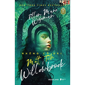 NHỮNG CÔ GÁI MẤT TÍCH Ở WILLOWBROOK – Ellen Marie Wiseman - Minh Nguyệtdịch - AZ Việt Nam - NXB Dân Trí 