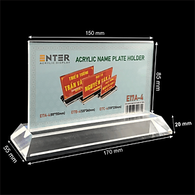 Kệ mica 2 mặt Enter E17A LR 8.5x15cm,đế 5.5x17cm dày 20mm vát 4 cạnh