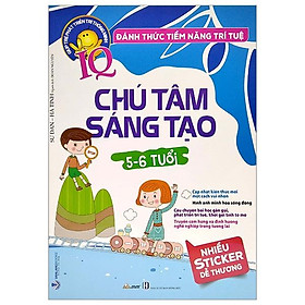 [Download Sách] Đánh Thức Tiềm Năng Trí Tuệ - Chú Tâm Sáng Tạo (5-6 Tuổi) (Tái Bản)