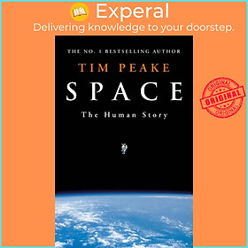 Sách - Space - The Human Story by Tim Peake (UK edition, paperback)