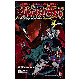 Học Viện Siêu Anh Hùng Vigilantes - My Hero Academia Illegals - Tập 2: Phán Xử - Tặng Kèm Bookmark