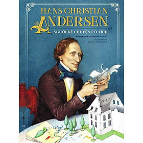 Sách - Hans Christian Andersen - Người Kể Chuyện Cổ Tích - Thái Hà Books