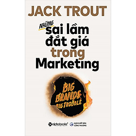 Trạm Đọc | Những Sai Lầm Đắt Giá Trong Marketing