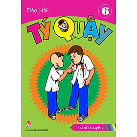 Sách Tý Quậy - Tập 6 (Tái Bản)