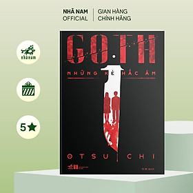 Sách - Goth: Những Kẻ Hắc Ám (Otsuichi) (Nhã Nam Official)