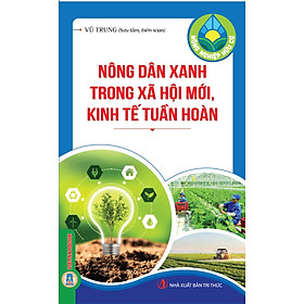 Nông Nghiệp Hữu Cơ - Nông Dân Xanh Trong Xã Hội Mới, Kinh Tế Tuần Hoàn - Dan Strutzel