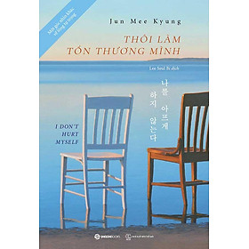 Thôi Làm Tổn Thương Mình