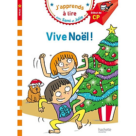 [Tải ebook] Sách luyện đọc tiếng Pháp: J’apprends à lire avec Sami et Julie Vive Noël ! Début de CP, niveau 1 PDF