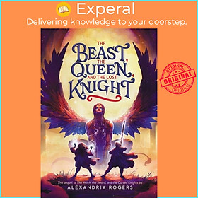 Sách - The Beast, the Queen, and the Lost Knight by Alexandria Rogers (UK edition, hardcover)
