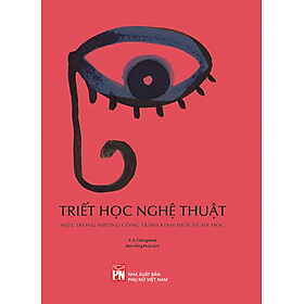 Sách - Triết học nghệ thuật (Một trong những công trình kinh điển về mỹ học) - NXB Phụ Nữ VN