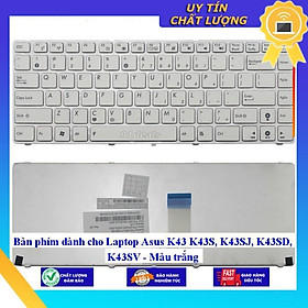 Bàn phím dùng cho Laptop Asus K43 K43S K43SJ K43SD K43SV - Màu trắng  - Hàng Nhập Khẩu New Seal