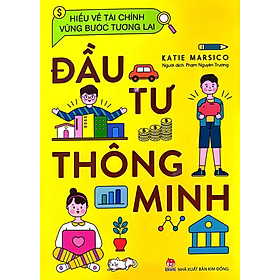 Sách Hiểu Về Tài Chính, Vững Bước Tương Lai - Đầu Tư Thông Minh