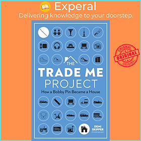 Sách - The Trade Me Project - How a Bobby Pin Became a House by Author Demi Skipper (UK edition, hardcover)