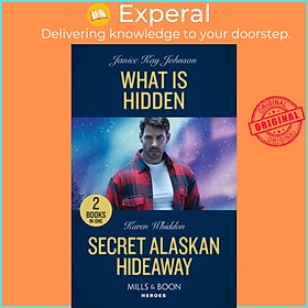 Hình ảnh Sách - What Is Hidden / Secret Alaskan Hideaway - What is Hidden / Secret Alask by Karen Whiddon (UK edition, paperback)