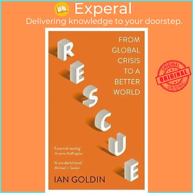 Sách - Rescue : From Global Crisis to a Better World by Ian Goldin (UK edition, hardcover)