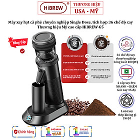Máy xay hạt cà phê chuyên nghiệp Single Dose, tích hợp 36 chế độ xay, Thương hiệu Mỹ cao cấp HiBREW G5 - Hàng Nhập Khẩu, Chính Hãng
