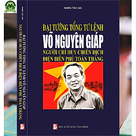 Đại Tướng Tổng Tư Lệnh Võ Nguyên Giáp